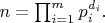 $n=\prod_{i=1}^m p_i^{d_i}.$