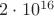 $2 \cdot 10^{16}$