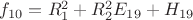$f_{10} = R_1^2 + R_2^2E_{19}+H_{19}$