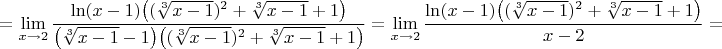 $$=\lim\limits_{x\to 2}\dfrac{\ln(x-1)\big((\sqrt[3]{x-1})^2+\sqrt[3]{x-1}+1\big)}{\big(\sqrt[3]{x-1}-1\big)\big((\sqrt[3]{x-1})^2+\sqrt[3]{x-1}+1\big)}=\lim\limits_{x\to 2}\dfrac{\ln(x-1)\big((\sqrt[3]{x-1})^2+\sqrt[3]{x-1}+1\big)}{x-2}=$$