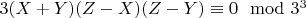 $3(X + Y)(Z-X)(Z-Y)\equiv 0\mod 3^3$