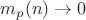 $m_p(n)\to0$