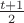 $\frac{t+1}{2}$