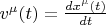 $v^\mu(t)=\frac{dx^{\mu}(t)}{dt}$