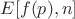 $E[f(p),n]$