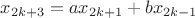 $x_{2k+3}=ax_{2k+1}+bx_{2k-1}$