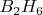 $B_2H_6$