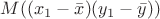 $M((x_1 - \bar{x})(y_1 - \bar{y}))$