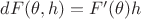 $dF(\theta,h)=F'(\theta)h$