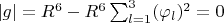 $|g|=R^6-R^6\sum_{l=1}^3 (\varphi_l)^2=0$