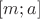 $[m;a]$