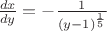 $\frac {dx} {dy} = - \frac {1}{(y-1)^{\frac 1 5}}$