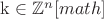 $\mathrm{k} \in \mathbb{Z}^n[math]$