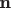 $\textbf{n}$