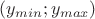 $(y_{min};y_{max})$