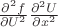 $\frac{\partial^{2}{f}}{\partial{U^{2}}}\frac{\partial^{2}{U}}{\partial{x^{2}}}$