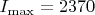 $ I_{\max}=2370 $