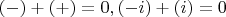 $(-)+(+)=0, (-i)+(i)=0$