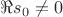 $\Re s_0 \neq 0$