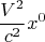 \[
\frac{{V^2 }}
{{c^2 }}x^0 
\]