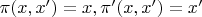 $\pi(x,x')=x, \pi'(x,x')=x'$