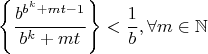 $$\left\{\frac{b^{b^k+mt-1}}{b^k+mt}\right\}<\frac1b,\forall m\in\mathbb{N}$$