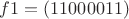 $
f1 = (11000011)
$