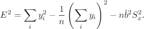 $$
E^2 = \sum_i y^2_i - \frac{1}{n} \left( \sum_i y_i \right)^2 - n \hat b^2 S^2_x.
$$