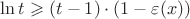 $\ln t\geqslant(t-1)\cdot(1-\varepsilon(x))$