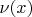$\nu(x)$