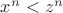 $x^n<z^n$ $x^n<z^n$