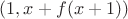 $(1,x+f(x+1))$