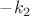 $-k_2$
