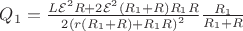 $Q_1=\frac{L\mathcal{E}^2 R+2\mathcal{E}^2(R_1+R)R_1R}{2\left(r(R_1+R)+R_1R\right)^2}\frac{R_1}{R_1+R}$