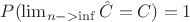 $P(\lim_{n-> \inf}\hat C = C) = 1$ $P(\lim_{n-> \inf}\hat C = C) = 1$