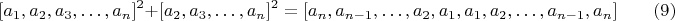 $$[a_1,a_2,a_3,&hellip;,a_n]^2+[a_2,a_3,&hellip;,a_n]^2=[a_n,a_{n-1},&hellip;,a_2,a_1,a_1,a_2,&hellip;,a_{n-1},a_n] \qquad(9)$$