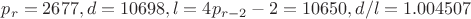 $p_r=2677, d=10698, l=4p_{r-2}-2=10650, d/l=1.004507$