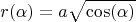 $$r(\alpha)=a\sqrt{\cos(\alpha)}$$
