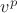$v^p$