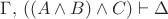 $\Gamma,\,((A\wedge B)\wedge C)\vdash\Delta$