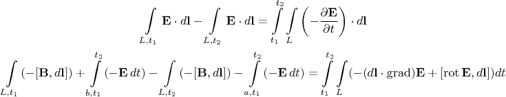 $$\begin{gathered}\int\limits_{L,t_1}\mathbf{E}\cdot d\mathbf{l}-\int\limits_{L,t_2}\mathbf{E}\cdot d\mathbf{l}=\int\limits_{t_1}^{t_2}\int\limits_L\left(-\dfrac{\partial\mathbf{E}}{\partial t}\right)\cdot d\mathbf{l}\\\int\limits_{L,t_1}(-[\mathbf{B},d\mathbf{l}])+\int\limits_{b,t_1}^{t_2}(-\mathbf{E}\,dt)-\int\limits_{L,t_2}(-[\mathbf{B},d\mathbf{l}])-\int\limits_{a,t_1}^{t_2}(-\mathbf{E}\,dt)=\int\limits_{t_1}^{t_2}\int\limits_L(-(d\mathbf{l}\cdot\operatorname{grad})\mathbf{E}+[\operatorname{rot}\mathbf{E},d\mathbf{l}])dt\end{gathered}$$