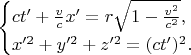 $$\begin{cases}ct'+\frac vcx'=r\sqrt{1-\frac{v^2}{c^2}},\\ x'^2+y'^2+z'^2=(ct')^2.\end{cases}$$