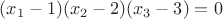 $(x_1-1)(x_2-2)(x_3-3)=0$