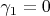 $\gamma_1=0$