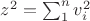 $z^2 = \sum_1^n v_i^2$