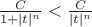 $\frac {C} {1+|t|^n}<\frac {C} {|t|^n}$