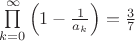 $\prod\limits_{k=0}^\infty \left(1-\frac{1}{a_k}\right)=\frac37$