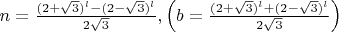 $n = \frac{{(2 + \sqrt 3 )^l  - (2 - \sqrt 3 )^l }}{{2\sqrt 3 }},\left( {b = \frac{{(2 + \sqrt 3 )^l  + (2 - \sqrt 3 )^l }}{{2\sqrt 3 }}} \right)$