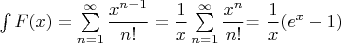 $\int F(x)=\sum\limits_{n=1}^{\infty} \dfrac{x^{n-1}}{n!}=\dfrac 1 x \sum\limits_{n=1}^{\infty} \dfrac{x^{n}}{n!}$=\dfrac 1 x (e^x-1)