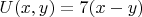 $U(x,y)=7(x-y)$
